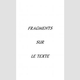 Fragments sur le texte