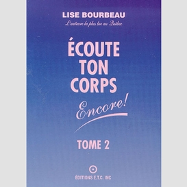 Ecoute ton corps encore t.2