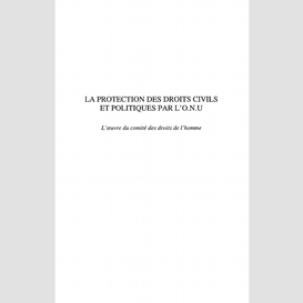 La protection des droits civils et politiques par l'o.n.u.