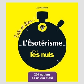 Esoterisme pour les nuls vite et bien