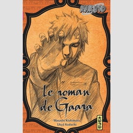 Naruto 10  le roman de gaara