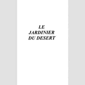 Le jardinier du désert