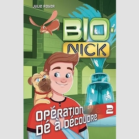 Bio-nick 02 operation de a decoudre