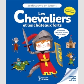 Chevaliers et les chateaux forts (les)