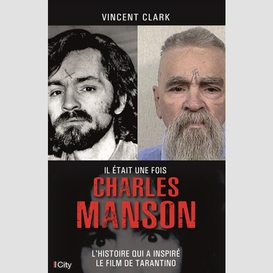 Il etait une fois charles manson