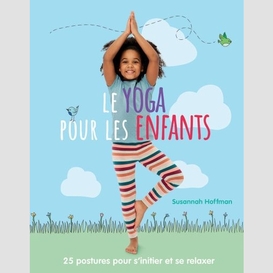 Yoga pour les enfants (le)