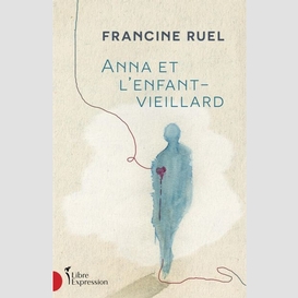 Anna et l'enfant-vieillard