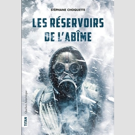 Les réservoirs de l'abîme