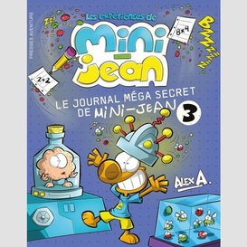 Journal mega secret de mini-jean (le)t3