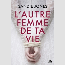 Autre femme de ta vie (l')