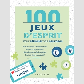 100 jeux d'esprit pour stimuler vos neur