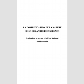 La domestication de la nature dans les andes péruviennes