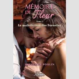 Memoire de fleur t.3 la malediction des