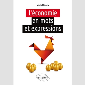 Economie en mots et expressions (l')