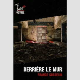 Derrière le mur