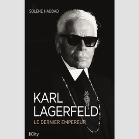 Karl lagerfeld le dernier empereur
