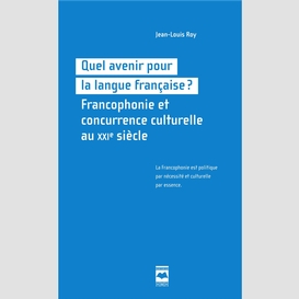 Quel avenir pour la langue française?