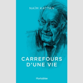 Carrefours d'une vie