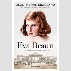 Eva braun t1 -un jour mon prince viendra