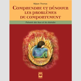 Comprendre et dénouer les problèmes de comportement