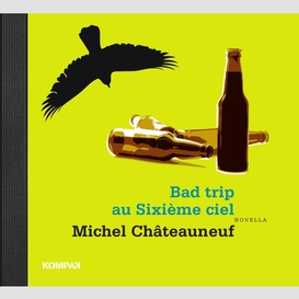 Bad trip au sixième ciel