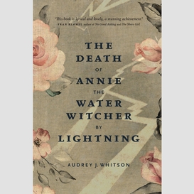 The death of annie the water witcher by lightning