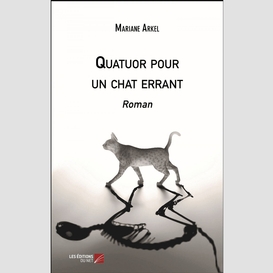 Quatuor pour un chat errant