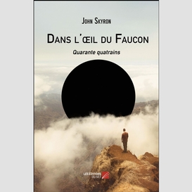 Dans l'œil du faucon