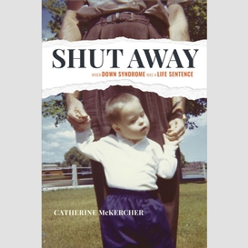 Shut away