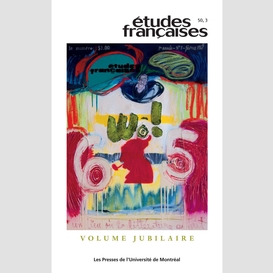 Études françaises. volume 50, numéro 3, 2014