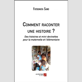 Comment raconter une histoire ?