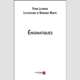 Énigmatiques