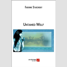 Untamed wolf