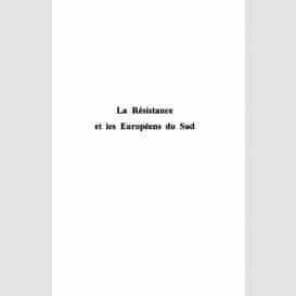 La resistance et les européens du sud