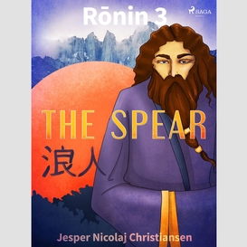Ronin 3 - the spear