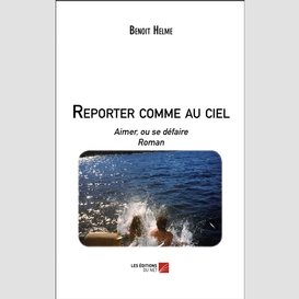 Reporter comme au ciel