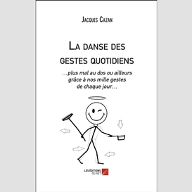 La danse des gestes quotidiens