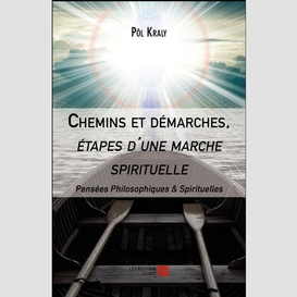 Chemins et démarches, étapes d'une marche spirituelle