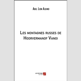 Les montagnes russes de hoorvermanof vanoi