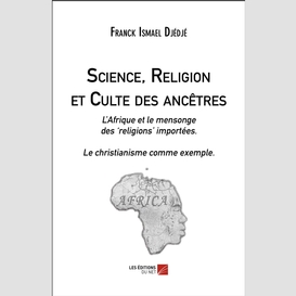 Science, religion et culte des ancêtres