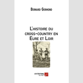 L'histoire du cross-country en eure et loir