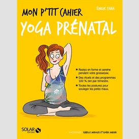 Mon p'tit cahier yoga prenatal