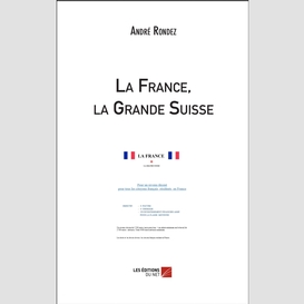 La france, la grande suisse