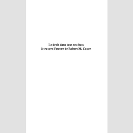 Le droit dans tous ses etats a travers l'?'uvre de robert m. cover