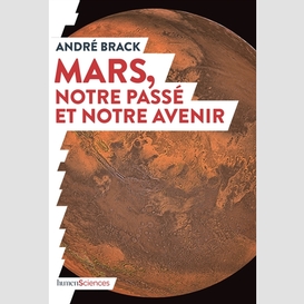 Mars notre passe et notre avenir