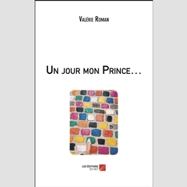 Un jour mon prince...