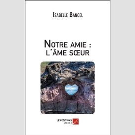 Notre amie : l'âme soeur