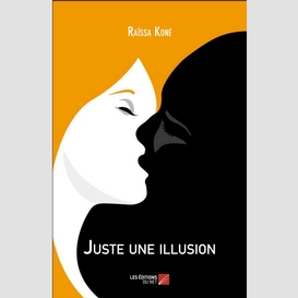 Juste une illusion