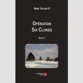 Opération six clones