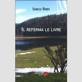 Il referma le livre